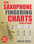 Alto Saxophone Fingering Charts, Scales & Songs A37733